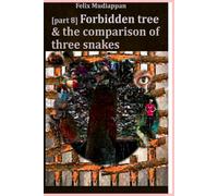 [part 8] Forbidden tree & the comparison of three snakes (Forbidden tree book series)