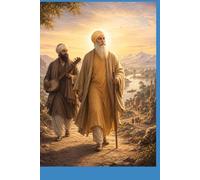 Part five: The Light That Walked the Earth: The Later Life of Baba Nanak, the Birth of Kartarpur, and the Passing of the Eternal Guru ship