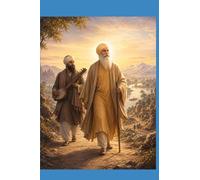 Part four: The Light That Walked the Earth: The Later Life of Baba Nanak, the Birth of Kartarpur, and the Passing of the Eternal Guru ship