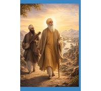 Part four: The Light That Walked the Earth: The Later Life of Baba Nanak, the Birth of Kartarpur, and the Passing of the Eternal Guru ship