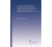 Part I. The conductivity and viscosity of solutions of certain rubidium and ammonium salts in ternary mixtures of glycerol, acetone and water at 150, 250, 350
