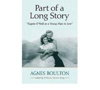 Part of a Long Story: "Eugene O'Neill as a Young Man in Love" (Paperback) - Common