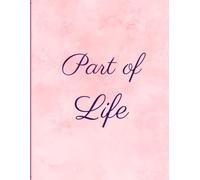 Part of My Life - Writing journal : 90GSM, Ruled Paperback