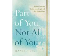 Part of You, Not All of You: Shared Wisdom and Guided Journaling for Life With Chronic Illness