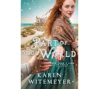 Part of Your World: A Christian Western Historical Romance Fairy Tale Retelling of The Little Mermaid (Once Upon a Time in Texas)