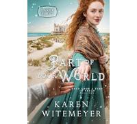 Part of Your World: A Christian Western Historical Romance Fairy Tale Retelling of The Little Mermaid: 2 (Once Upon a Time in Texas)