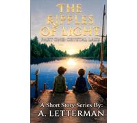 Part One: Crystal Lake (The Ripples of Light)