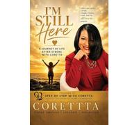 Part One Still Here: A Journey of Life After Stroke with Coretta