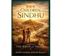 Part One: The Children of the Sindhu: When Humanity First Learned to Build Eternity from Mud and Mathematics