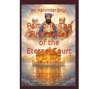 Part one: The First Voices of the Eternal Court: From Bhai Mardana Ji’s sacred companionship with Guru Nanak Dev Ji to the exalted witness of the early Bhatt Bani