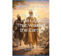 Part one: The Light That Walked the Earth: The Later Life of Baba Nanak, the Birth of Kartarpur, and the Passing of the Eternal Guru ship