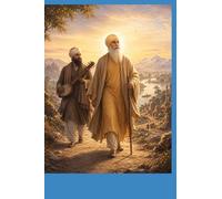 Part six: The Light That Walked the Earth: The Later Life of Baba Nanak, the Birth of Kartarpur, and the Passing of the Eternal Guru ship