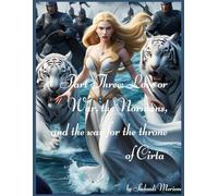 Part Three: Love or War, the Normars, and the war for the throne of Cirta (The saga of Princess Mernis)