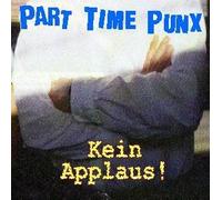 Part Time Punx - Kein Applaus !