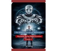 Part Two: Humanity Facing Digital Emotion (The Ethics of Emotional Automation.)