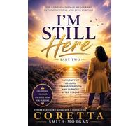 Part Two I'm still here A Journey of Healing, Transformation, and Purpose After Stroke