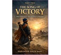 PART TWO: THE SONG OF VICTORY: When Truth Stands Alone and Power Is Measured
