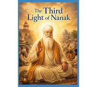 Part two: The Third Light of Nanak: The Eternal Journey of Guru Amar Das Ji - From Seeker to Servant, From Seva to Spiritual Joy