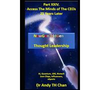 Part XXIV Access the Minds of the CEOs: NewGen OldGen Leaders 25 Years Later