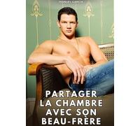 Partager la chambre avec son beau-frère: Histoires Érotiques Gay de Sexe Explicite: 155