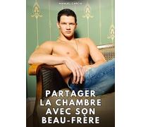 Partager la chambre avec son beau-frère: Histoires Érotiques Gay de Sexe Explicite: 155