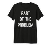 Parte del Problema Camiseta Premium
