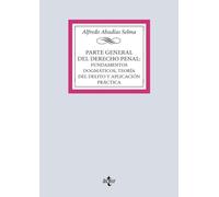 Parte general del Derecho penal: fundamentos dogmáticos, teoría del delito y aplicación práctica (Derecho - Biblioteca Universitaria de Editorial Tecnos)