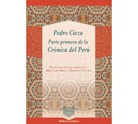 Parte primera de la Crónica del Perú: 57 (Biblioteca Indiana)