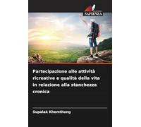 Partecipazione alle attività ricreative e qualità della vita in relazione alla stanchezza cronica