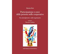 Partecipazione e voice delle persone nelle cooperative. Tra coinvolgimento e sfide organizzative