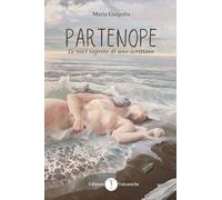 Partenope: Le voci segrete di uno scrittore: 4 (Narratori Vulcanici)