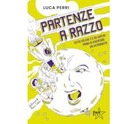 Partenze a razzo. Tutto ciò che c'è da sapere prima di diventare un astronauta (DeA best)