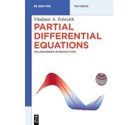 Partial Differential Equations: An Unhurried Introduction (De Gruyter Textbook)