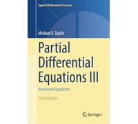 Partial Differential Equations III: Nonlinear Equations: 117 (Applied Mathematical Sciences)