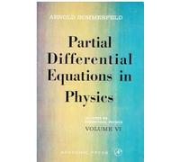 Partial Differential Equations in Physics: Volume VI: v. 6 (Lectures on Theoretical Physics)