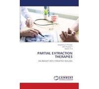 PARTIAL EXTRACTION THERAPIES: AN INSIGHT INTO TARGETED HEALING