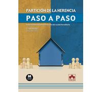 Partición de la herencia. Paso a paso: Aspectos básicos sobre la división del caudal hereditario: 1