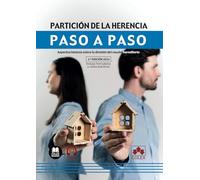 Partición de la herencia. Paso a paso: Aspectos básicos sobre la división del caudal hereditario