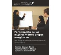 Participación de las mujeres y otros grupos marginados: en el proceso de toma de decisiones en las zonas de Kabare y Walungu