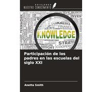 Participación de los padres en las escuelas del siglo XXI