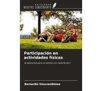 Participación en actividades físicas: La esperanza para los adultos con hipertensión