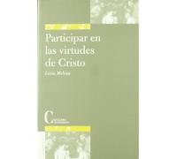 participar en Las virtudes de Cristo (TEOLOGIA SISTEMATICA)