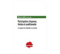 Participation citoyenne, limitée et conditionnelle: Le rapport de l'individu à la société