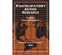 Participatory Action Research: International Contexts and Consequences (S U N Y Series in Teacher Preparation and Development)