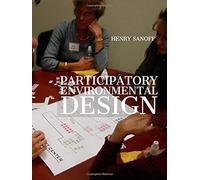 Participatory Environmental Design: Case studies in the Built Environment
