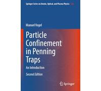 Particle Confinement in Penning Traps: An Introduction: 126 (Springer Series on Atomic, Optical, and Plasma Physics)