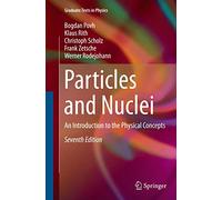 Particles and Nuclei: An Introduction to the Physical Concepts (Graduate Texts in Physics)