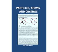 PARTICLES, ATOMS, AND CRYSTALS