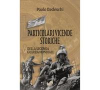 Particolari vicende storiche. Della seconda Guerra Mondiale (Verus)