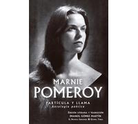 Partícula y llama: Antología poética de Marnie Pomeroy: 33 (ULTIMA THULE) (Última Thule)